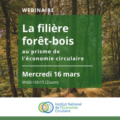 Webinaire: La filière forêt-bois au prisme de l'économie circulaire 