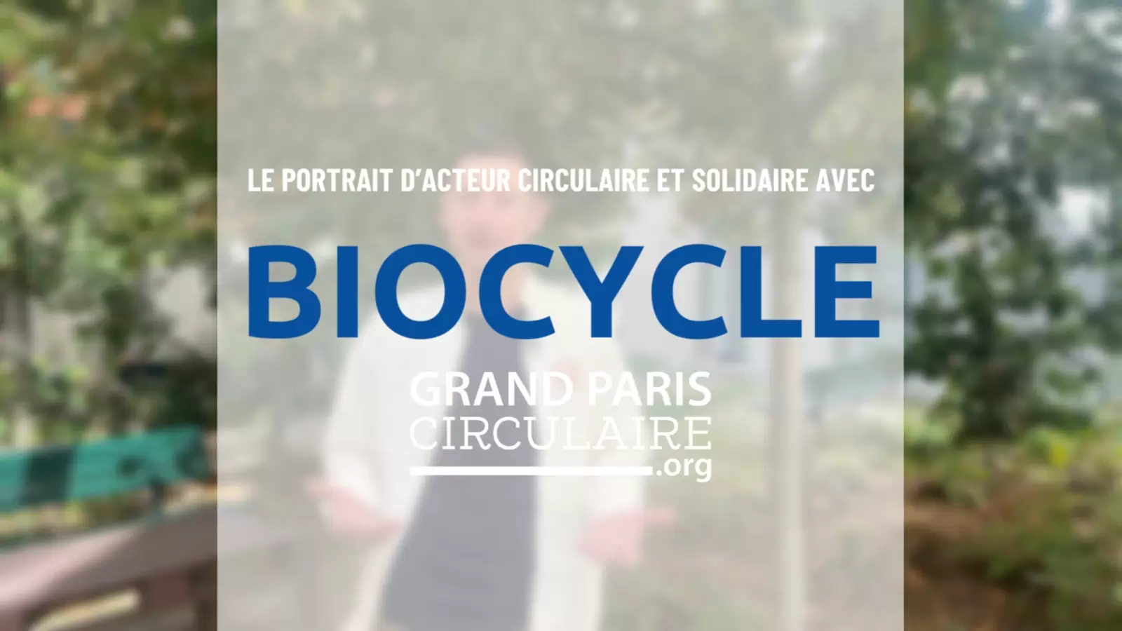 Portrait d'acteur circulaire et solidaire avec Jean-François Recco, fondateur et directeur de Biocycle