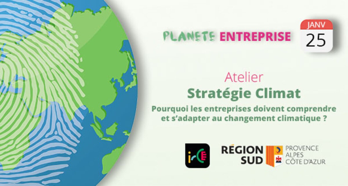 Atelier - Stratégie CLIMAT : Pourquoi les TPE/PME doivent comprendre et s’adapter au changement climatique ?