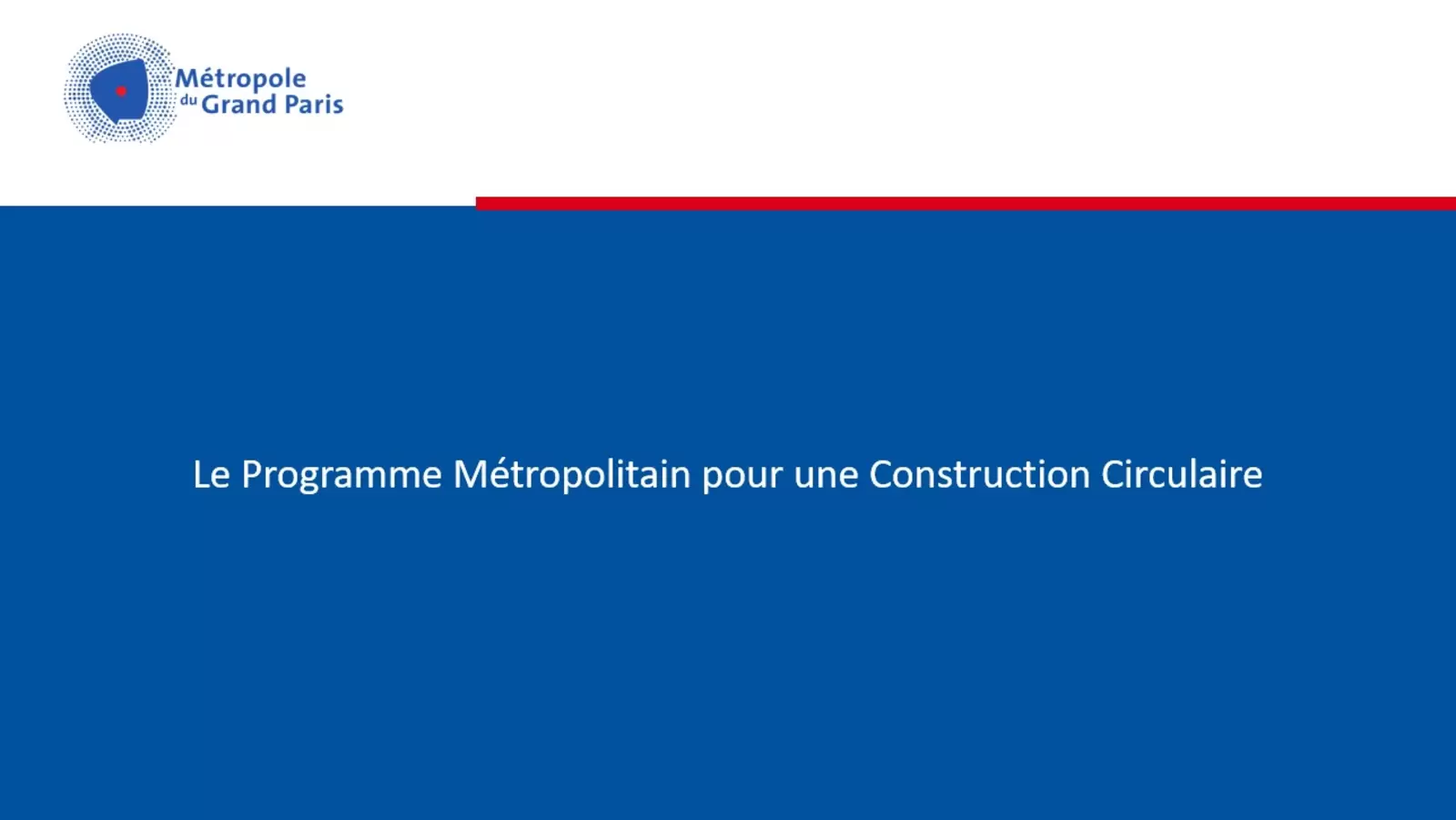 Le Programme Construction Circulaire de la Métropole du Grand Paris
