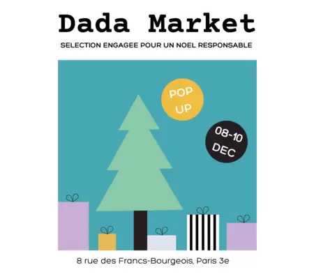 Dada Market, un rendez-vous incontournable pour des achats de Noël éthiques et orignaux : 8, 9, 10 décembre